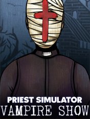 Priest Simulator: Vampire Show (2024)