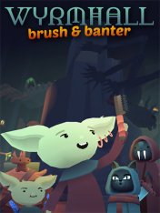 WYRMHALL: Brush and Banter (2025)