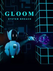 Gloom: System Breach (2025)