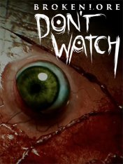 BrokenLore: DON'T WATCH (2025)