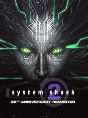 System Shock 2: 25th Anniversary Remaster (2025) System Shock 2: 25th Anniversary Remaster (2025)