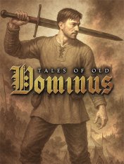 Tales of Old: Dominus (2025)