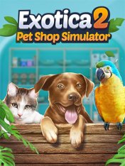 Exotica 2: Pet Shop Simulator (2026)