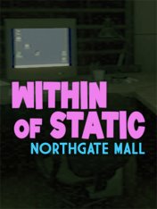 Within of Static - Northgate Mall (2026)