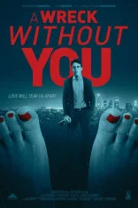 Без тебя мне не жить / A Wreck Without You (2019) WEB-DL 1080p | Megogo