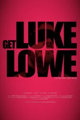 Достать Люка Лоу / Get Luke Lowe (2020) WEB-DL 1080p | Megogo