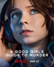 Хороших девочек не убивают / A Good Girl's Guide to Murder [Два сезона / 1-2 сезоны] (2024-2026) WEB-DLRip-AVC | Дубляж
